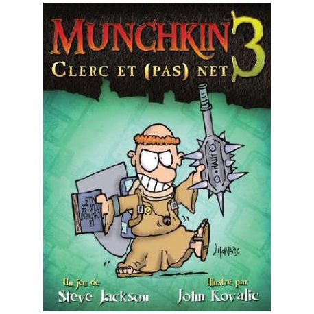 Munchkin 3 : Clerc et Pas Net