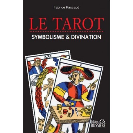 Le tarot divination & symbolisme