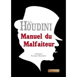 Manuel du Malfaiteur - Harry HOUDINI
